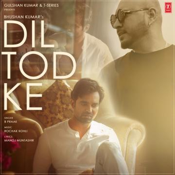 download Dil-Tod-Ke B Praak mp3